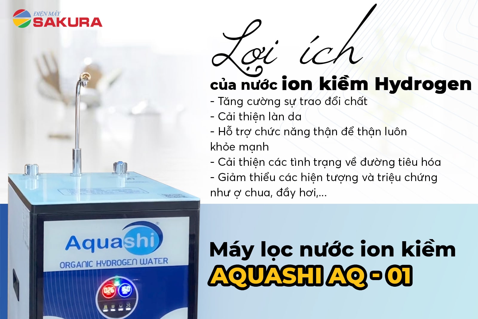 Máy lọc nước AQUASHI - AQ - 01 khám phá những lợi ích tuyệt vời của nước ion kiềm Hydrogen