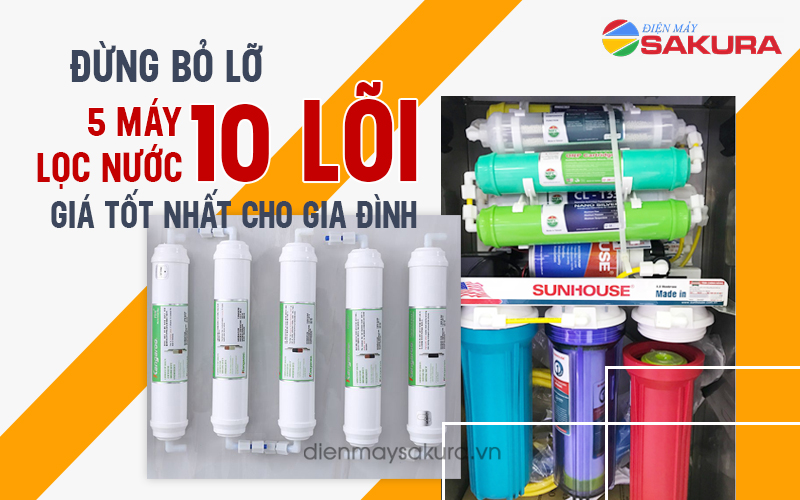 Đừng bỏ lỡ 5 máy lọc nước 10 lõi giá tốt nhất cho gia đình