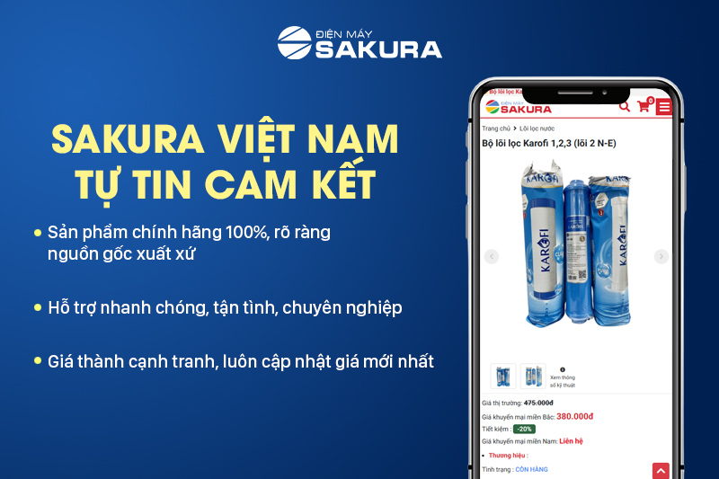 Mua bộ lõi lọc Karofi chính hãng, Sakura Việt Nam là địa chỉ đáng tin cậy hiện nay