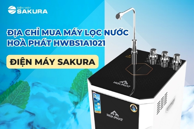 Siêu phẩm máy lọc nước nóng lạnh Hòa Phát HWBS1A1021