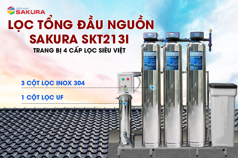 Bộ lọc tổng đầu nguồn Sakura SKT-213I sở hữu 4 cấp lọc vượt trội