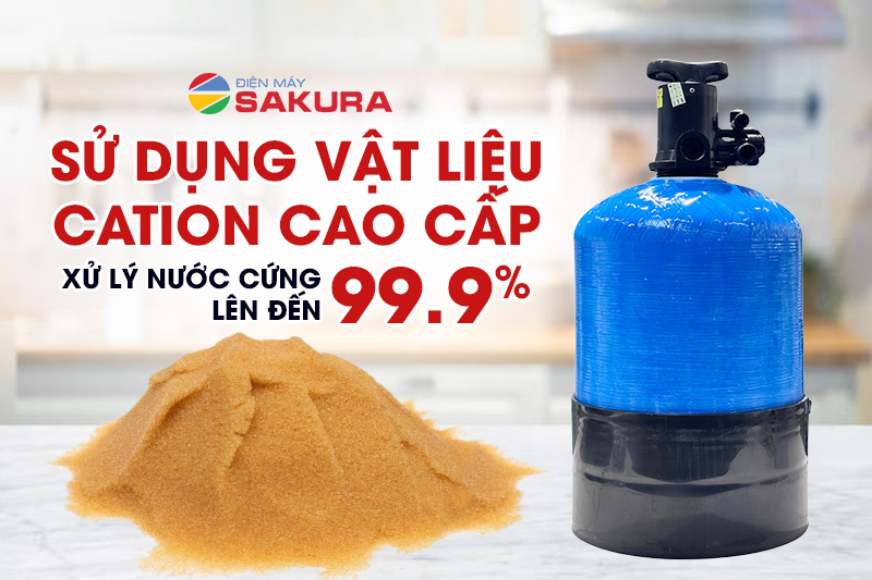 Máy lọc nước xử lý Canxi Sakura S1015 sử dụng vật liệu lọc Cation cao cấp