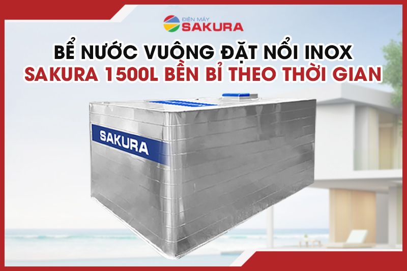 Bể vuông đặt nổi inox Sakura được đông đảo người dân sử dụng