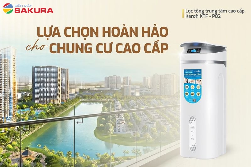 Lọc t&ocirc;̉ng trung t&acirc;m cao cấp Karofi KTF-P02-AIO l&agrave;m sạch nước từ đầu nguồn 