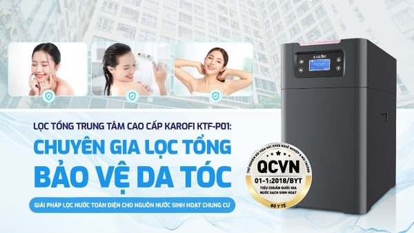 Lọc tổng trung tâm cao cấp Karofi KTF-P01