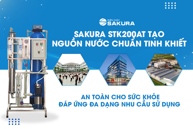 Sakura STK200AT công suất 200L/h - Đáp ứng nhiều nhu cầu sử dụng
