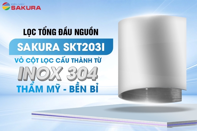 Vỏ cột lọc áp lực của lọc tổng Sakura SKT203I được chế tạo từ inox 304
