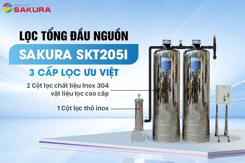 Bộ lọc tổng Sakura SKT205I công suất 5m3/h được trang bị 3 cấp lọc ưu việt