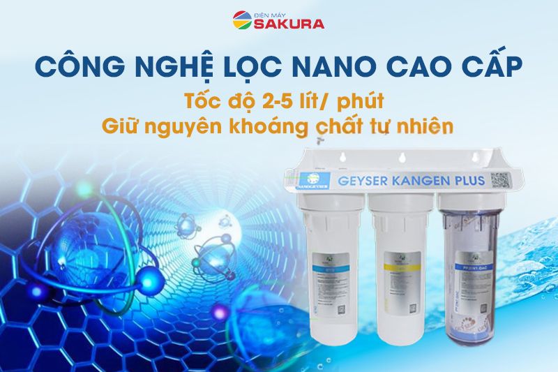 Công nghệ lọc Nano cao cấp 3in1