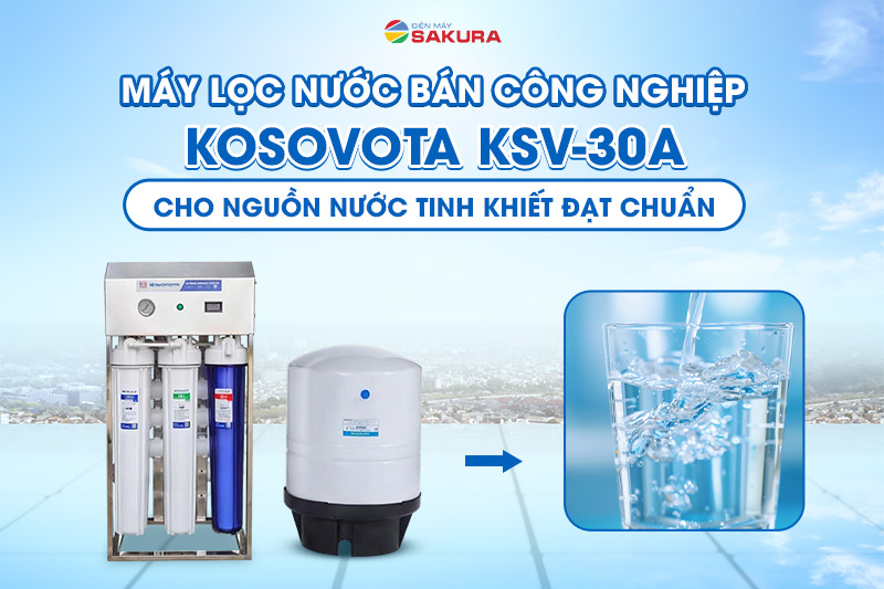 Si&ecirc;u phẩm m&aacute;y lọc nước RO Kosovota KSV-30A c&ocirc;ng suất 30L/h
