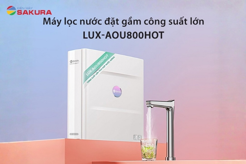 Máy lọc nước AO Smith ROSS™ LUX-AOU800HOT chính hãng