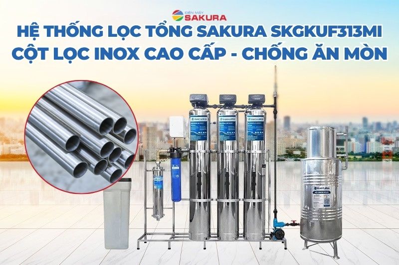 Hệ thống lọc SKGKUF313MI sở hữu 3 cột lọc inox cao cấp