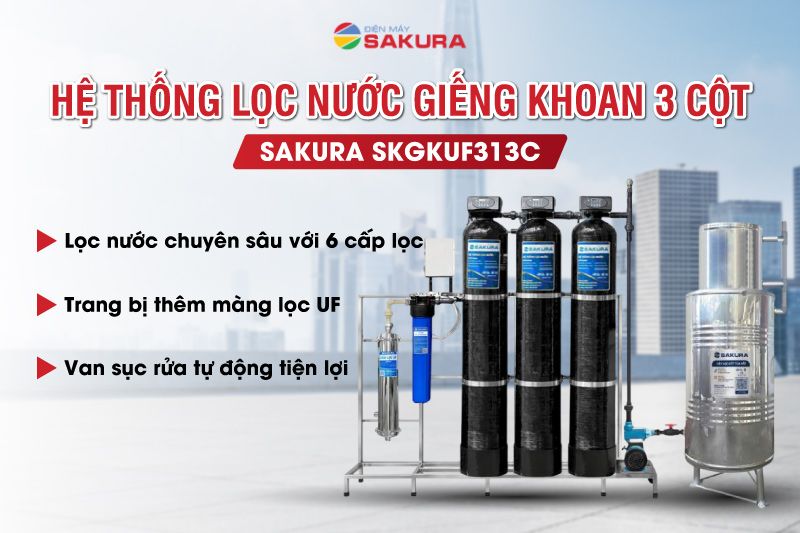 Hệ thống lọc nước giếng khoan SKGKUF313C xử l&yacute; nước sinh hoạt hiệu quả