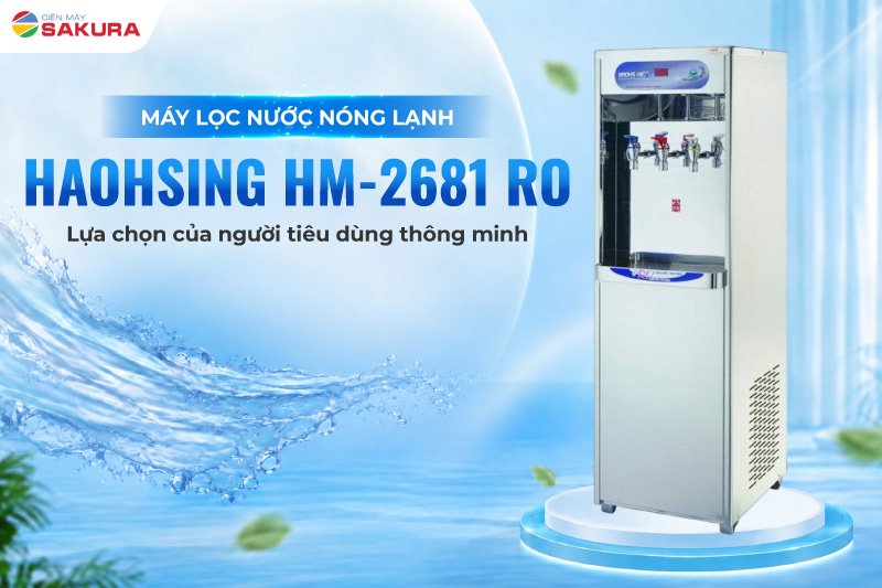 Si&ecirc;u phẩm m&aacute;y lọc nước n&oacute;ng lạnh ấm Haohsing HM-2681 RO
