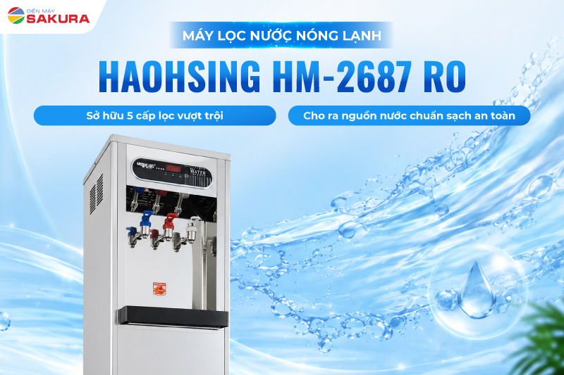 Haohsing HM-2687 RO được trang bị c&ocirc;ng nghệ RO với 5 cấp lọc ti&ecirc;n tiến