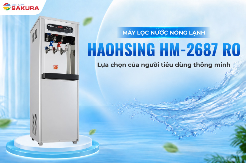 Si&ecirc;u phẩm m&aacute;y lọc nước n&oacute;ng lạnh Haohsing HM-2687 RO