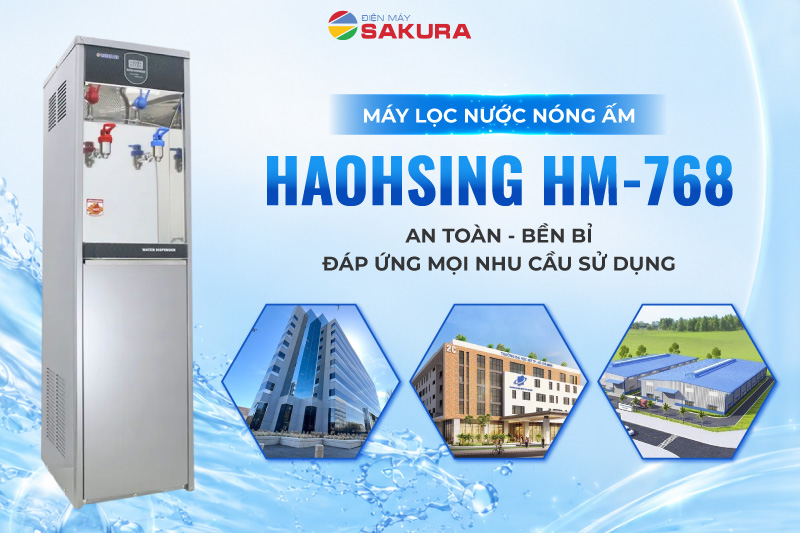 M&aacute;y lọc nước n&oacute;ng ấm Haohsing HM-768 đ&aacute;p ứng mọi nhu cầu sử dụng