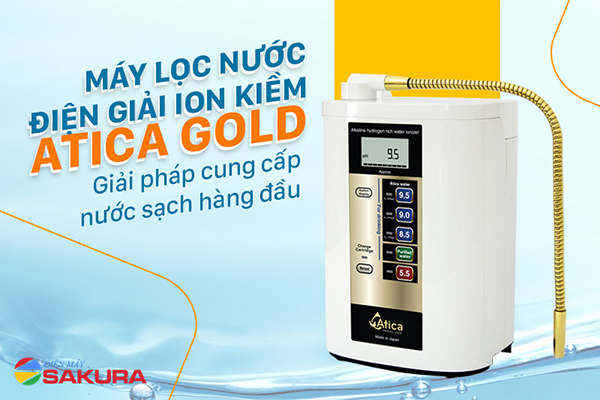Tìm hiểu về máy lọc nước điện giải Ion kiềm Atica Gold