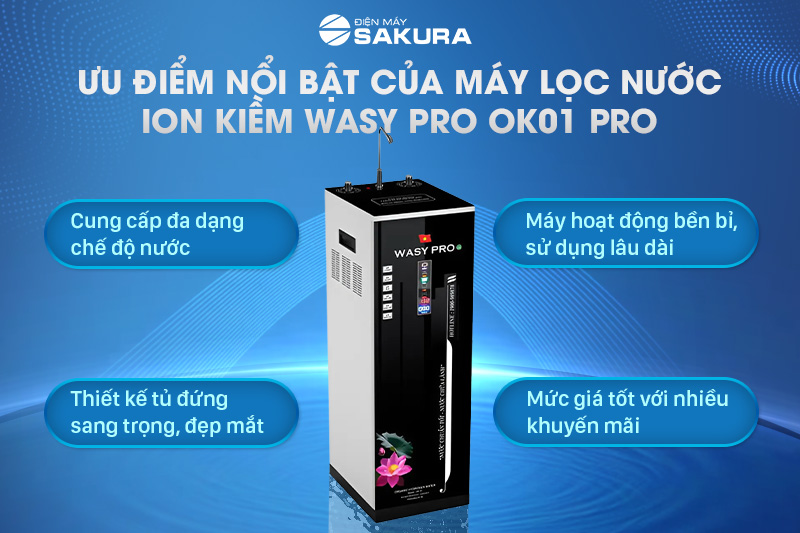 Tại sao nên lựa chọn máy lọc nước ion kiềm Wasy Pro OK01 Pro?