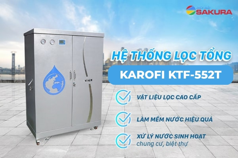T&igrave;m hiểu hệ thống lọc tổng Karofi KTF-552T