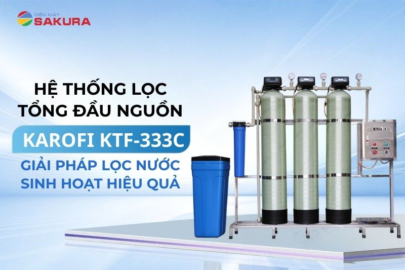 Tìm hiểu hệ thống lọc nước Karofi KTF 332C