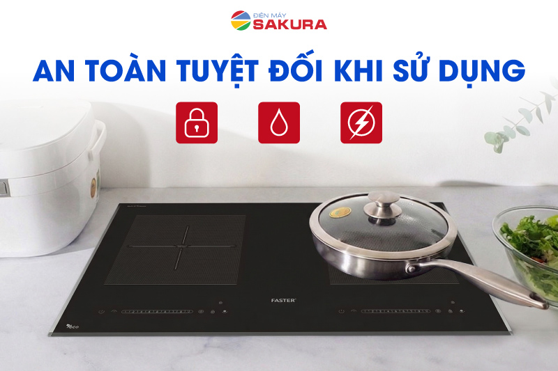 Bếp từ Faster FS 782I an toàn tuyệt đối với người sử dụng