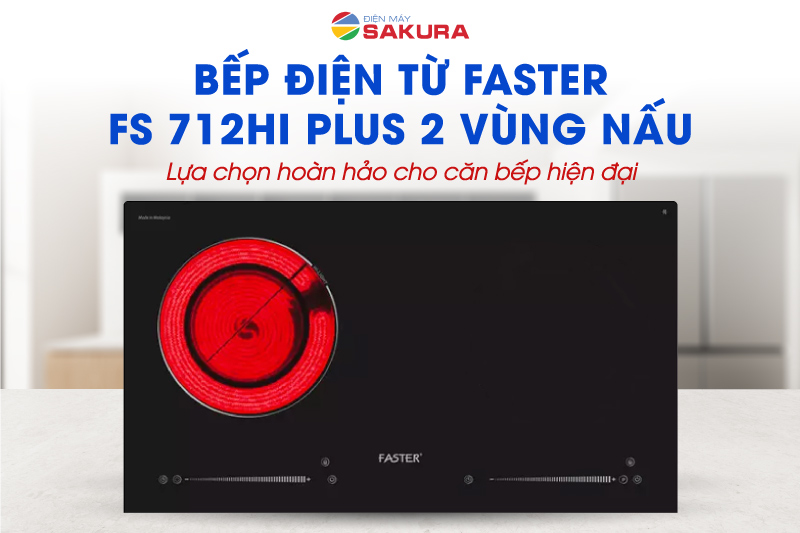 Bếp điện từ Faster FS 712HI Plus hiện đại, th&ocirc;ng minh