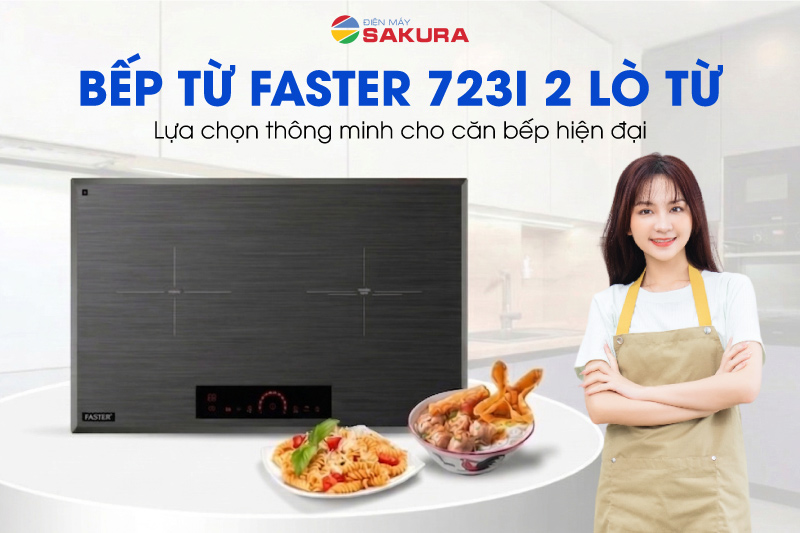 Bếp từ Faster FS 723I 2 l&ograve; từ - Lựa chọn ho&agrave;n hảo cho căn bếp hiện đại