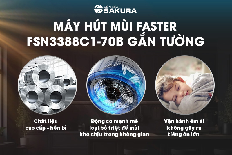 Ưu điểm nổi bật của máy hút mùi Faster FSN3388C1-70B
