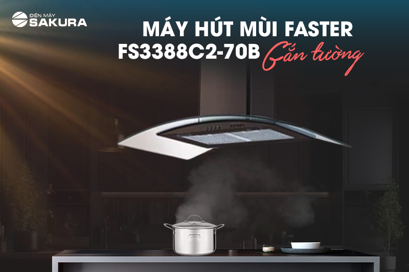 Máy hút mùi Faster FS3388C2-70B gắn tường