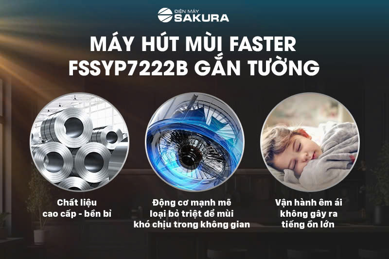 Máy hút mùi Faster FSSYP7222B gắn tường có động cơ mạnh mẽ, vận hành êm ái