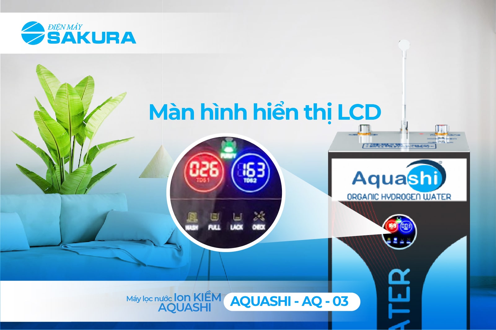 AQ-03 Aquashi được trang bị màn hình hiển thị LCD để người dùng tiện theo dõi các thông số 