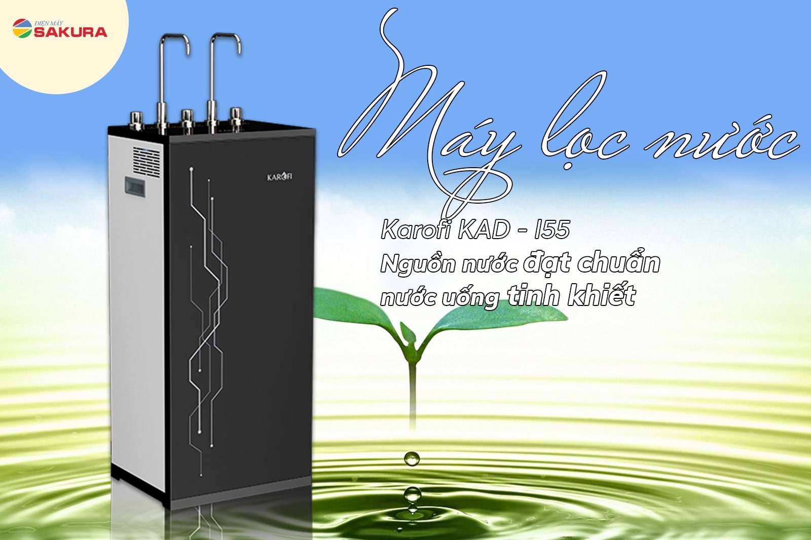 Nguồn nước từ máy lọc nước Karofi KAD - I55 đạt chuẩn nước uống tinh khiết
