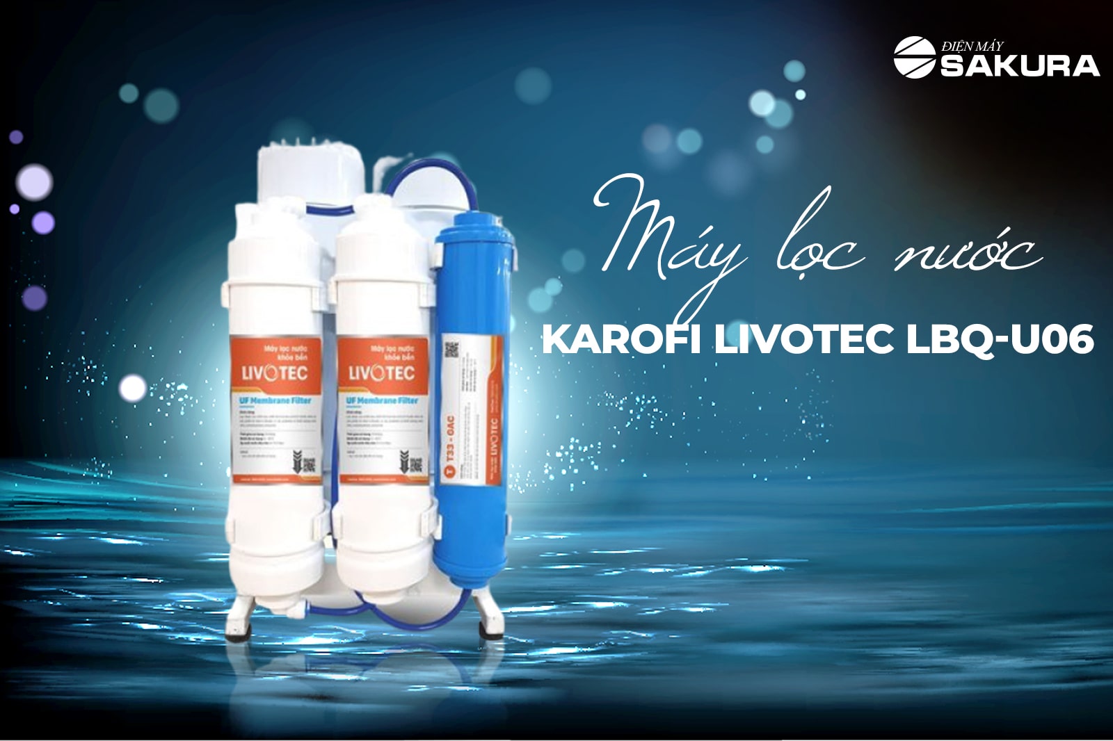 Tìm hiểu máy lọc nước Karofi Livotec LBQ-U06