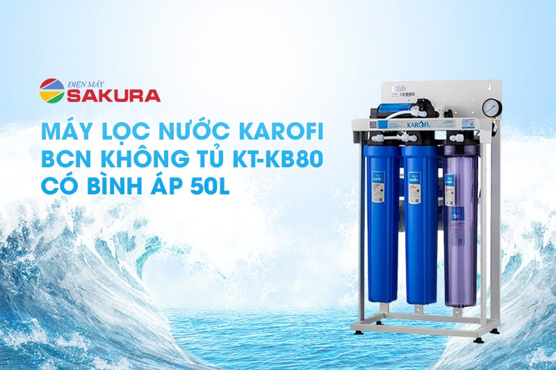 Máy lọc nước KAROFI BCN không tủ KT-KB80 Có bình áp 50L
