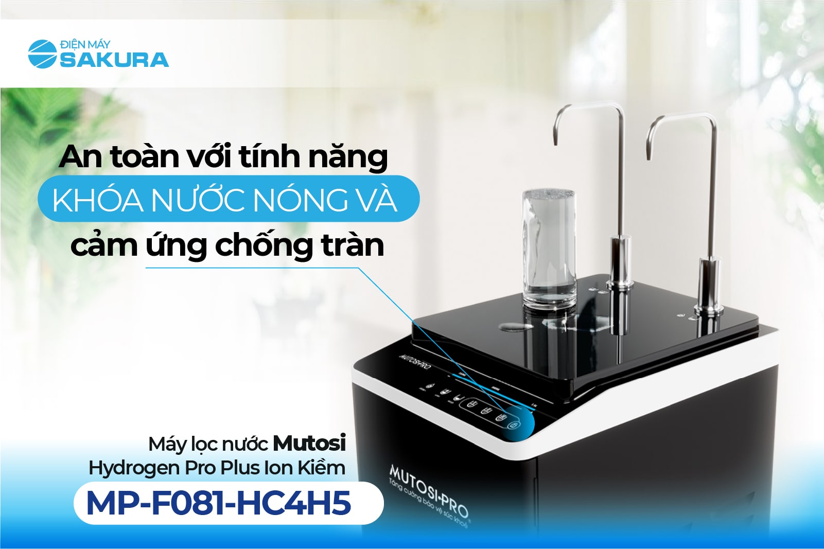 An toàn với tính năng khóa nước nóng của Mutosi MP-F081-HC4H5