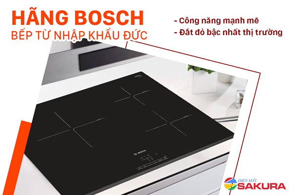 Bosch - Bếp từ nhập khẩu từ Đức