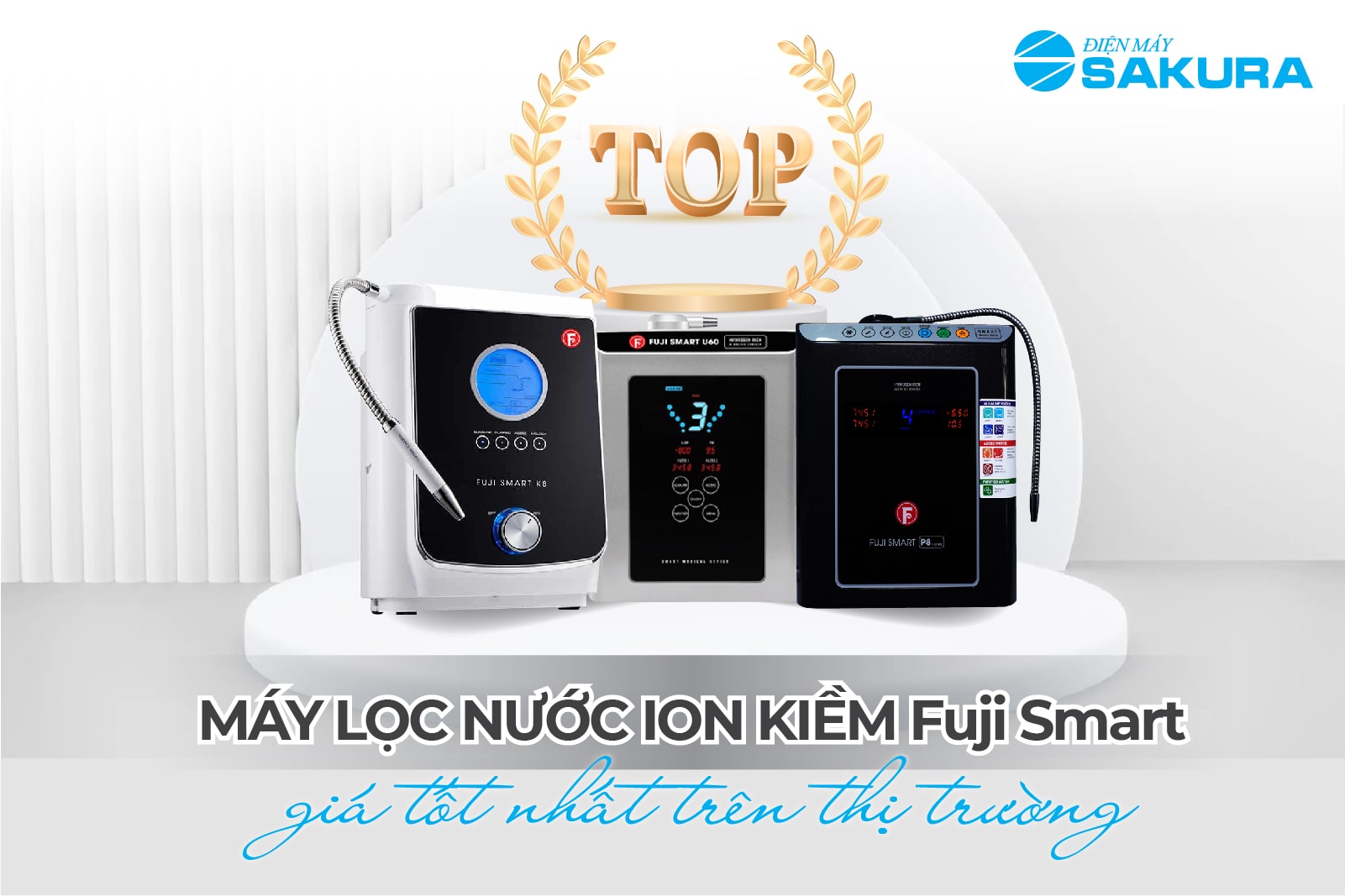TOP máy lọc nước ion kiềm Fuji Smart giá tốt nhất trên thị trường
