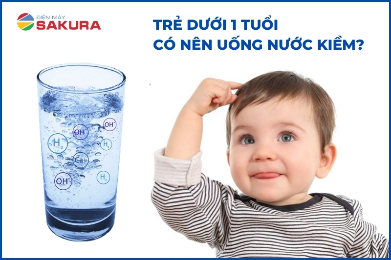 Trẻ dưới 1 tuổi có nên uống nước điện giải ion kiềm Kangen không?