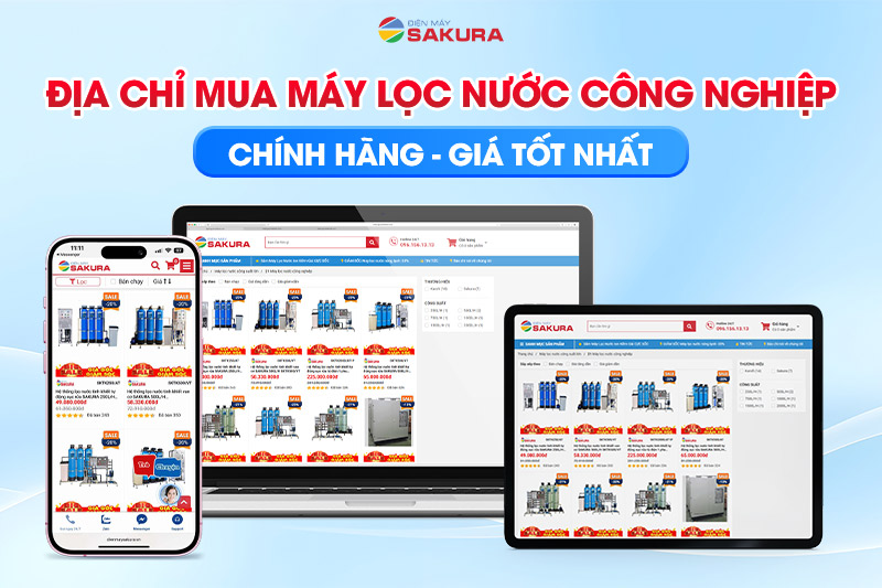 Điện máy Sakura - Địa chỉ phân phối máy lọc nước công nghiệp chính hãng