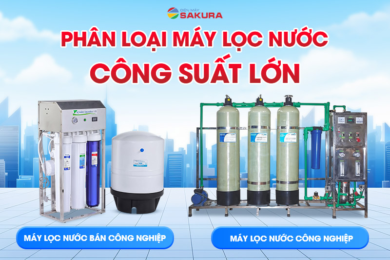 Phân loại hệ thống lọc nước công suất lớn