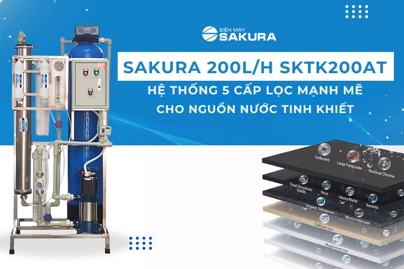 Hệ thống lọc nước công suất lớn Sakura SKTK200/AT với 5 cấp lọc ưu việt