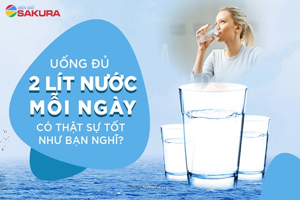 Uống đủ 2 lít nước mỗi ngày có thật sự tốt như bạn nghĩ?