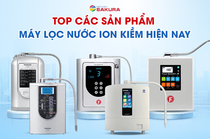 Ưu - nhược điểm máy lọc nước ion kiềm Panasonic & Fuji Smart