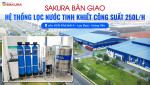 Sakura Bàn Giao Hệ Thống Lọc Tinh Khiết Công Suất Sakura SKTK/250AT Tại KCN Phố Nối A - Lạc Đạo - Hưng Yên