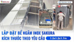 Lắp Đặt Bể Ngầm Inox Sakura Kích Thước Theo Yêu Cầu 1.2x1.2x1.7m Tại Triều Khúc - Hà Nội