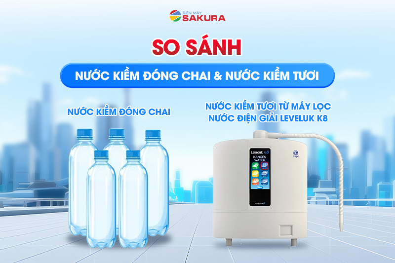 Phân biệt nước kiềm tươi & nước kiềm đóng chai
