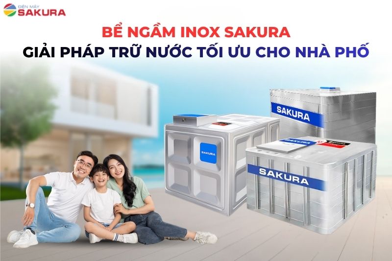 Bể nước ngầm inox Sakura là giải pháp tối ưu cho nhà phố