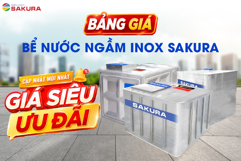 Cập nhật bảng giá bể nước inox ngầm Sakura mới nhất