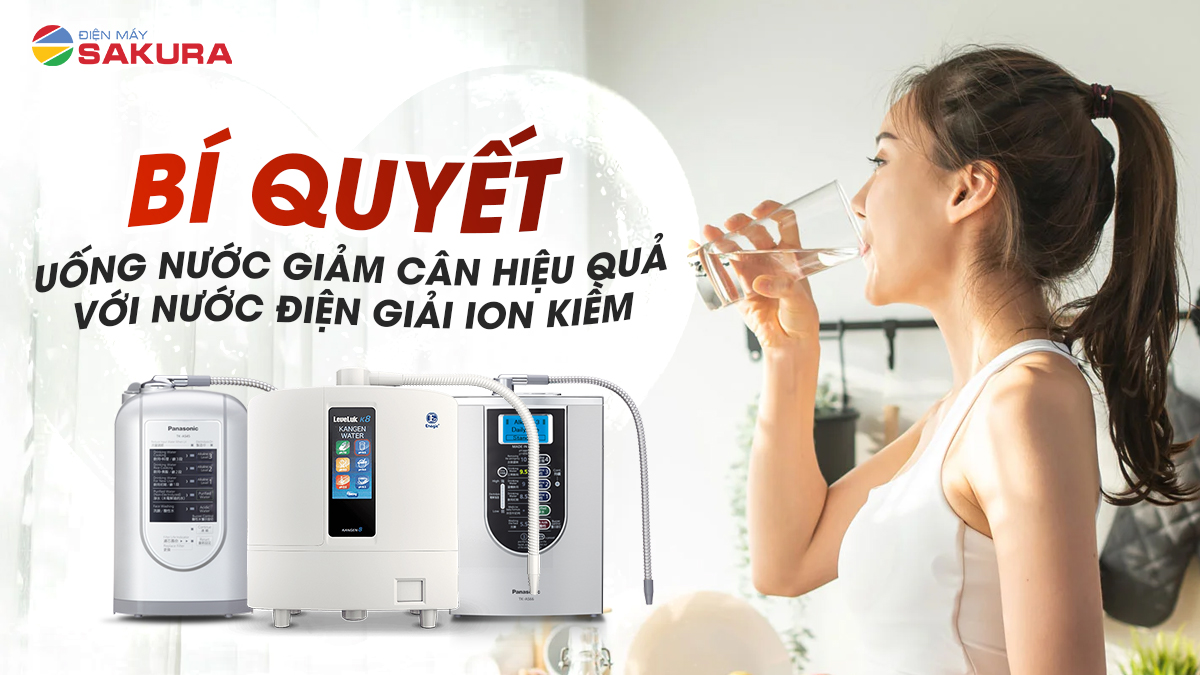 [SỐC] Giảm Cân Chỉ Trong 10 Ngày Với Nước Điện Giải Ion Kiềm